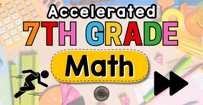 Math Course 7 Accelerated: Seventh Grade Math (Full Curriculum in 16 ...