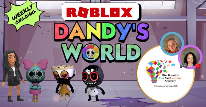Roblox Dandy's World: Social Gaming for Ages 10–15 (Ongoing) | Small ...