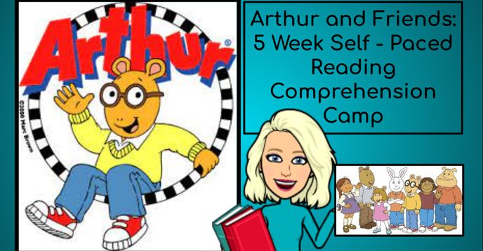 Arthur and Friends: 5 Week Self - Paced Reading Comprehension Camp ...