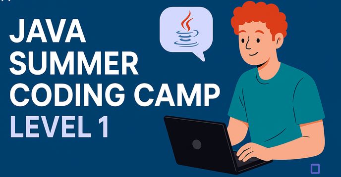 Java Coding Summer Camp Level 1 | Small Online Class for Ages 14-18 ...
