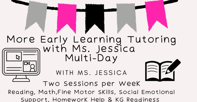 Jessica Multi More Early Learning Tutoring With Ms. Jessica Multi-Day | Small Online ...