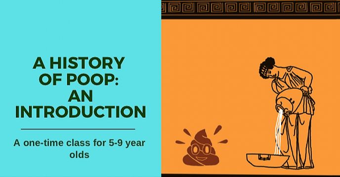 A History of Poop, an Introduction | Small Online Class for Ages 5-9 ...