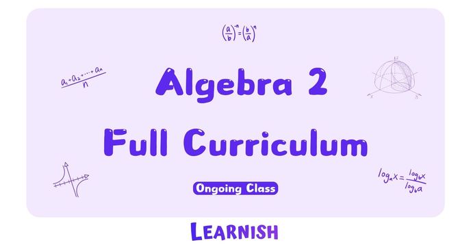 Algebra 2 Course Algebra 2 Full Curriculum! | Small Online Class for Ages 13-17 | Outschool