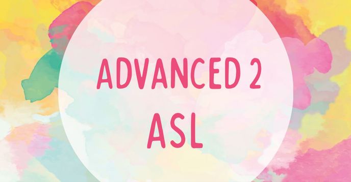 Sign Language Advanced ASL Advanced 2 Part 8 Ages 9 to 12 | Small Online Class for Ages 9-12 ...