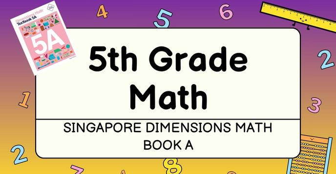 Copy Book 5a Size Math 5th Grade Math- Singapore Dimensions Math Book 5A | Small Online Class ...