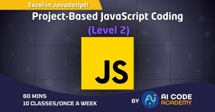 Project-Based Javascript Coding (Level 2) | Small Online Class for Ages ...