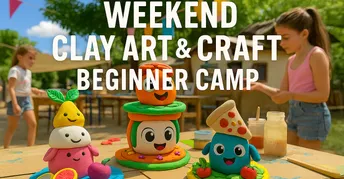 Weeknd Clay Weekend Clay Art & Craft Beginner Camp: Fun 2-Day Sculpting & Crafting ...