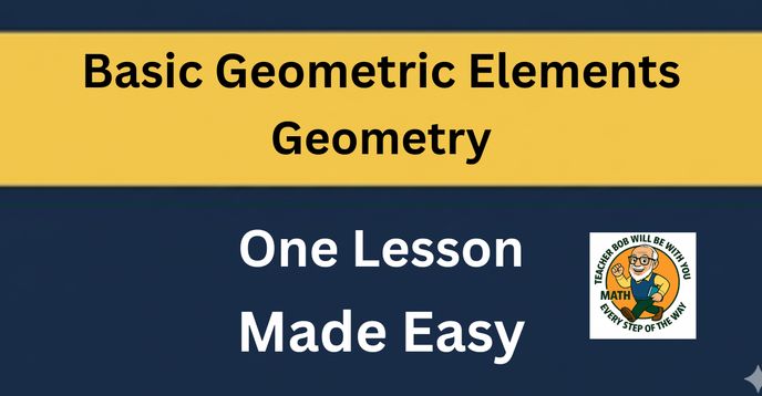 Geometry Basic Elements Chart Geometry Basic Geometric Elements Made Easy | Small Online Class for ...