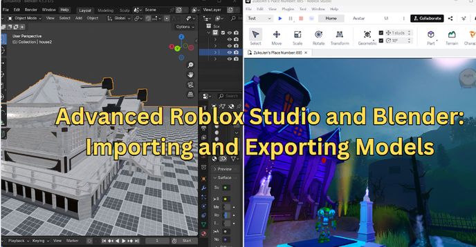 Advanced Roblox Studio and Blender: Importing and Exporting Models ...