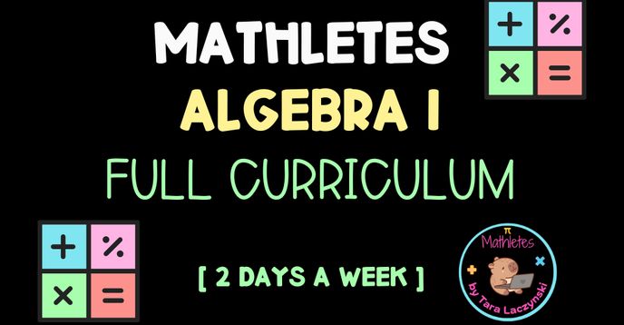 A Mathlete Mathletes Algebra 1 | Full Curriculum | Small Online Class for Ages 13 ...