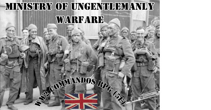The Ministry of Ungentlemanly Warfare - WW2 Commandos RPG | Small ...