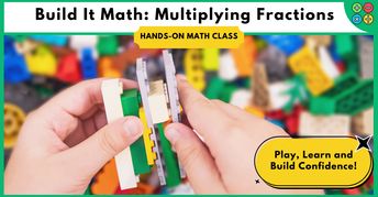 Bricks Multiply Let's Multiply Fractions! Fun, Hands-On Math Class With Bricks - Build ...