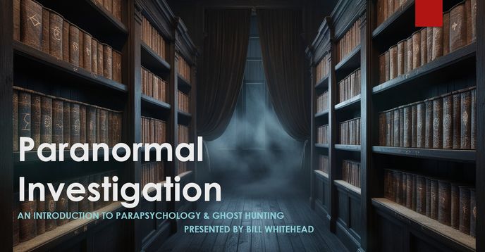 Ghoststudy Paranormal Investigation: An Introduction to Parapsychology & Ghost ...