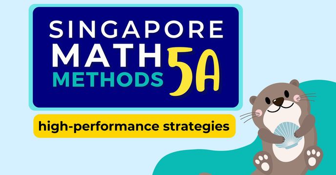 5a Method 5A Singapore Math Methods: Full Term – Advanced Math Techniques | Small ...