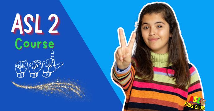 Course In Asl ASL 2: Beginner American Sign Language 8 Week Course ( Ages 7-12 ...