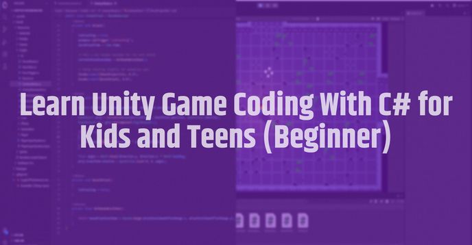 Intro to Unity Game Coding With C# for Kids and Teens (Beginner Group ...