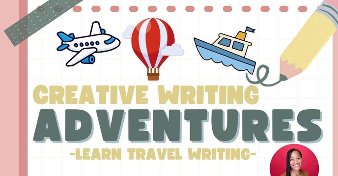 Adventure Creative Writing Creative Writing Adventures (8 Weeks): Learn Travel Writing | Small ...