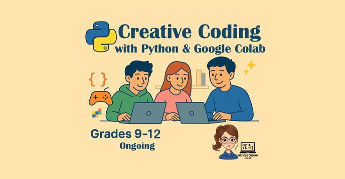 Creative Coding With Python & Google Colab (Grades 9–12) – Ongoing ...