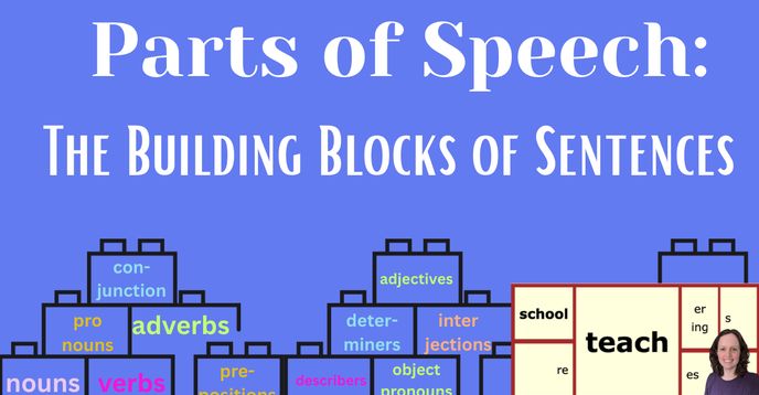 Parts of Speech: The Building Blocks of Sentences | Small Online Class ...