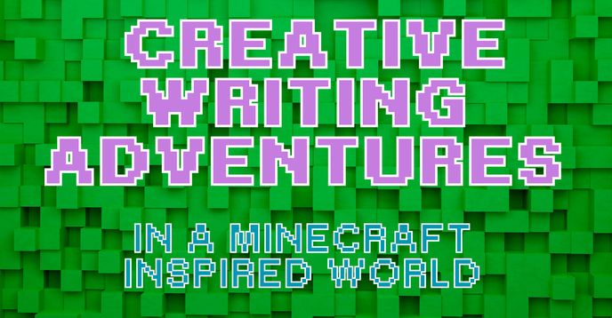 Creative Writing Adventures in a Minecraft-Inspired World | Small ...