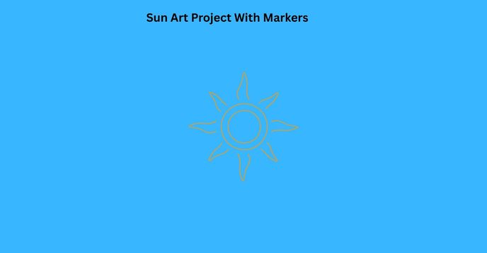 Sun Watch Project Sun Art Project With Markers | Small Online Class for Ages 5-7 | Outschool