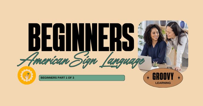 American Sign Language (ASL) Level 1: A 10-Week Beginner Course | Small ...