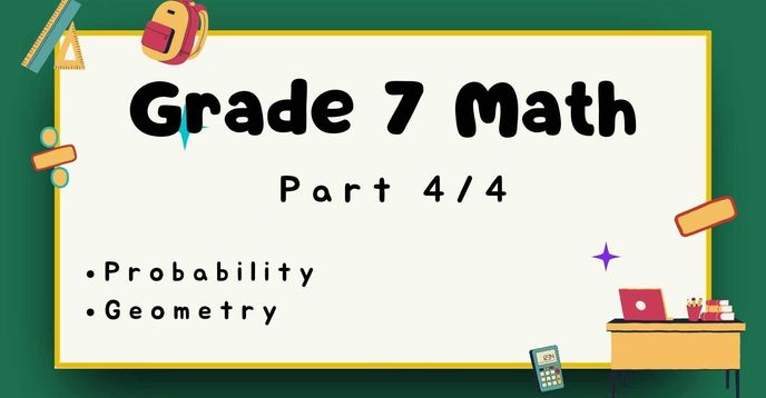 Grade 7 Math Part 4/4: Probability and Geometry | Small Online Class ...