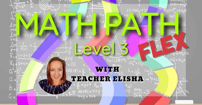 Math Poth Math Path Level 3 FLEX - A Foundation Math Class (Ages 8-13) | Small ...