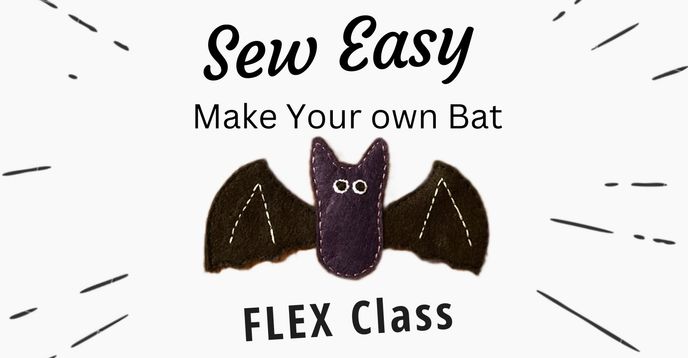 Batty Stack Sew Easy Flex Class: Make Your Own Batty Bat Friends Out of Felt ...