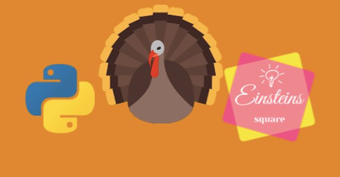 Thanksgiving Special - Make A Turkey in Python | Small Online Class for ...