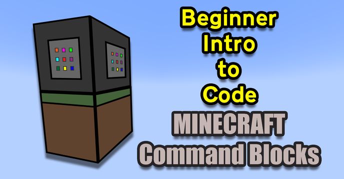 Beginner Intro to Coding in Minecraft : Command Blocks (JAVA Edition ...