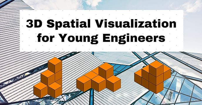 3D Spatial Visualization for Young Engineers - Engineering Prep | Small ...