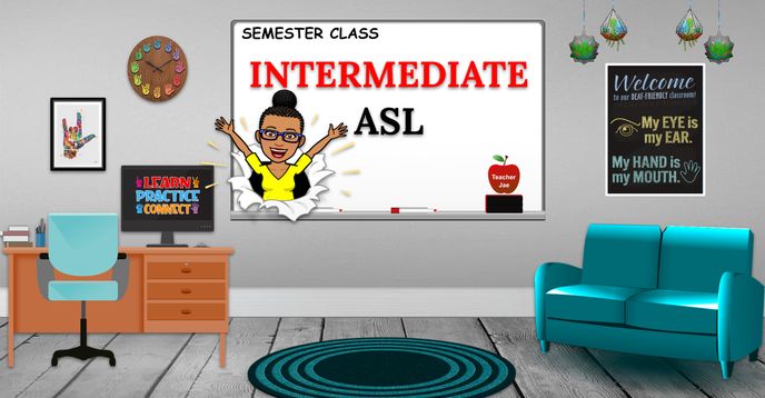 Semester Intermediate American Sign Language Part 5: Hands on ASL ...