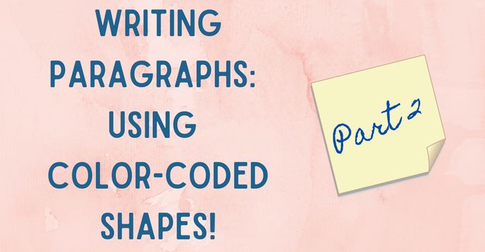Paragraph Writing With Color-Coded Shapes: Part 2! | Small Online Class ...