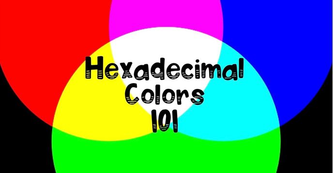 Hexadecimal Colors 101: Introduction to Colors for Coding and ...