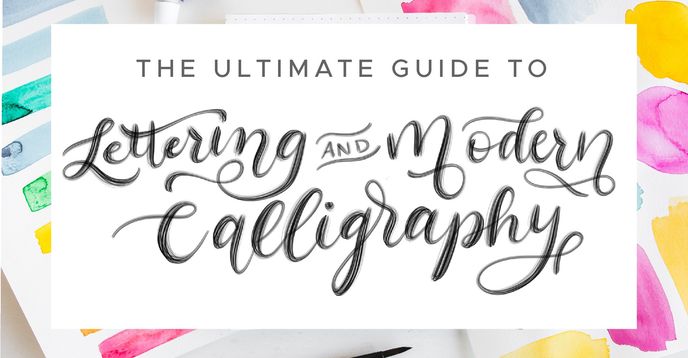 The Ultimate Guide to Lettering and Modern Calligraphy (SELF-Paced ...