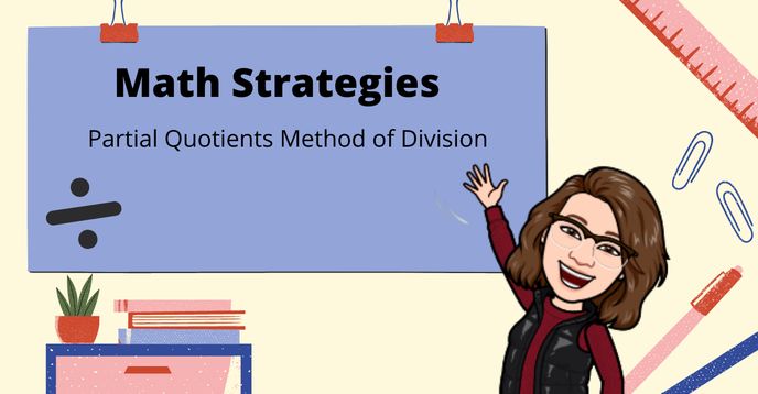 Qdpac Math Strategy Math Strategies: Partial Quotient Method of Division | Small Online ...