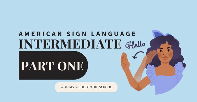 Intermediate Asl American Sign Language (ASL) for Intermediate Learners (Part One ...